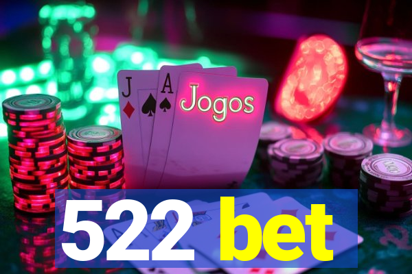 522 bet